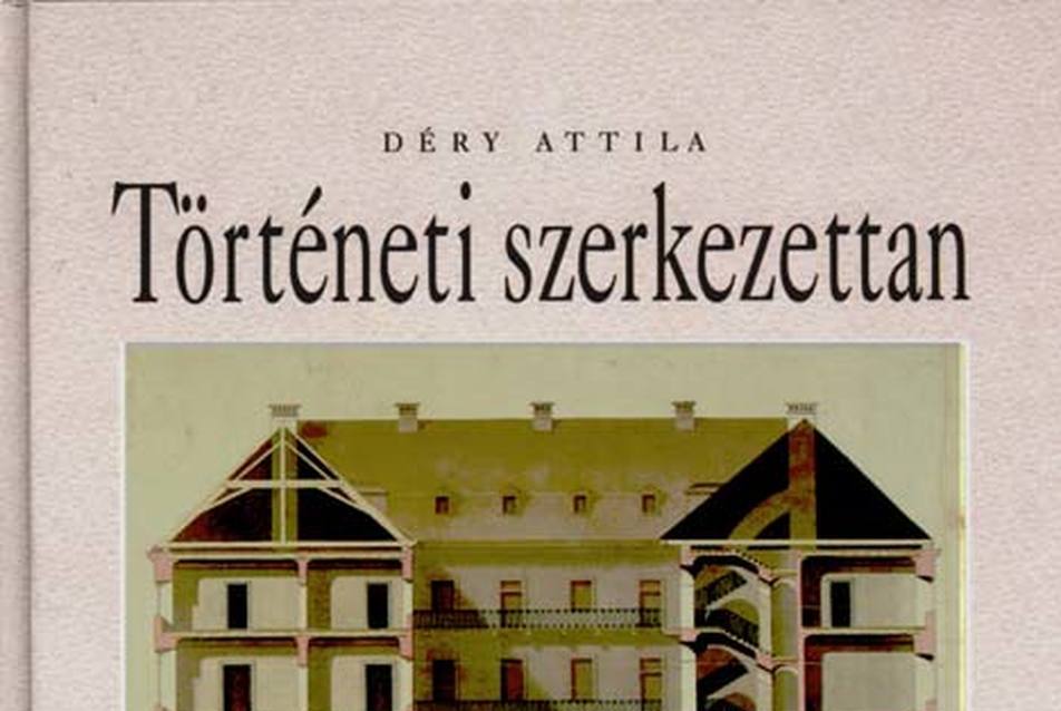 Déry Attila: Történeti szerkezettan