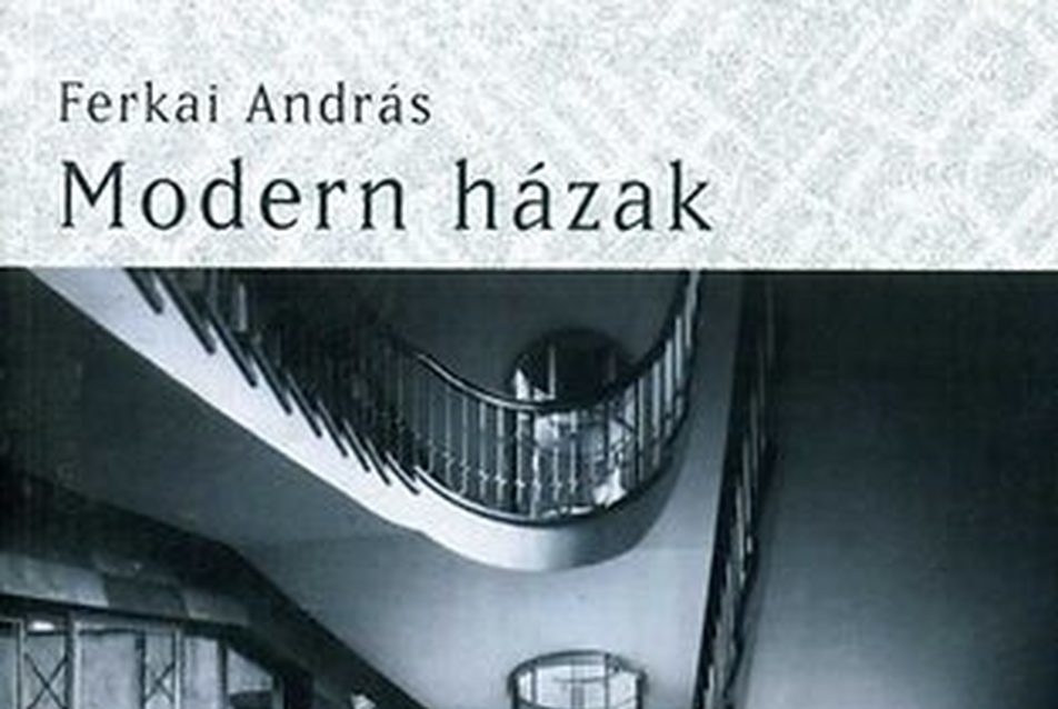 Ferkai András: Modern házak