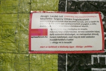 címke (2009) az epiteszforum.hu és Laczkó Juli közös projektje újrahasznosított anyagból készült notebook/laptop táskák