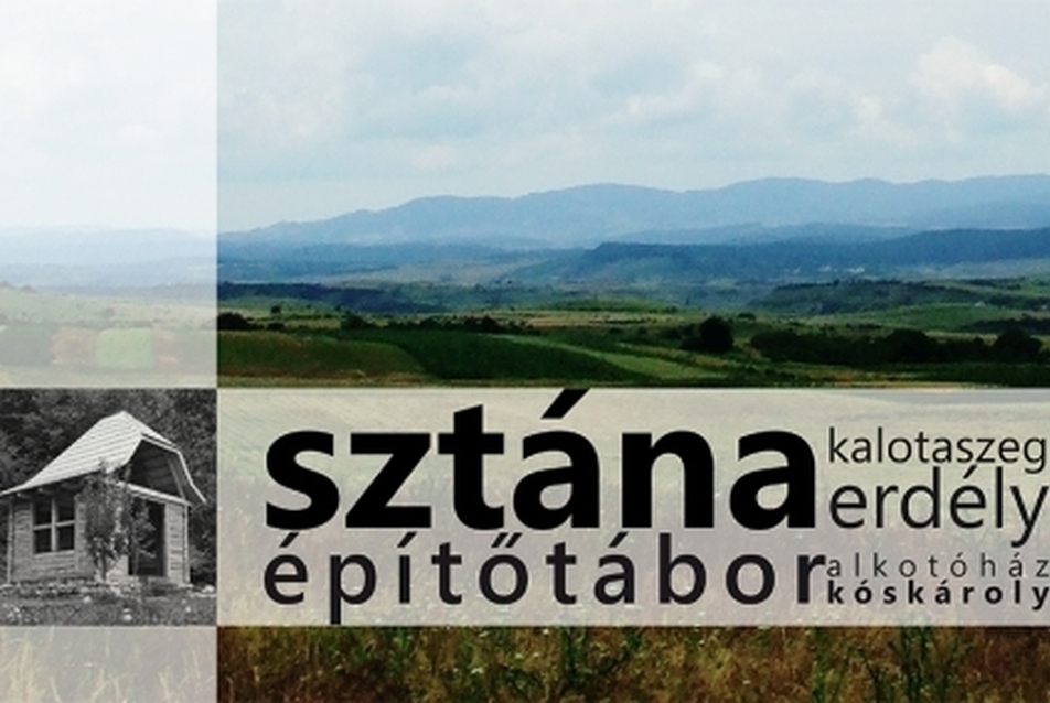 Sztánai építőtábor - kiállítás és útibeszámoló
