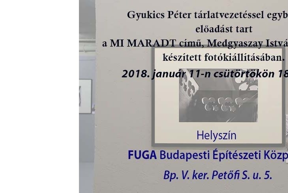 Gyukics Péter tárlatvezetés és előadás a 