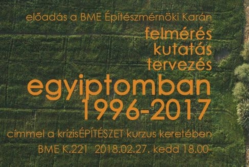 Felmérés, kutatás, tervezés Egyiptomban 1996-2017 - előadás