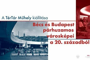 Bécs és Budapest párhuzamos városképei a 20. századból – Online kiállítás