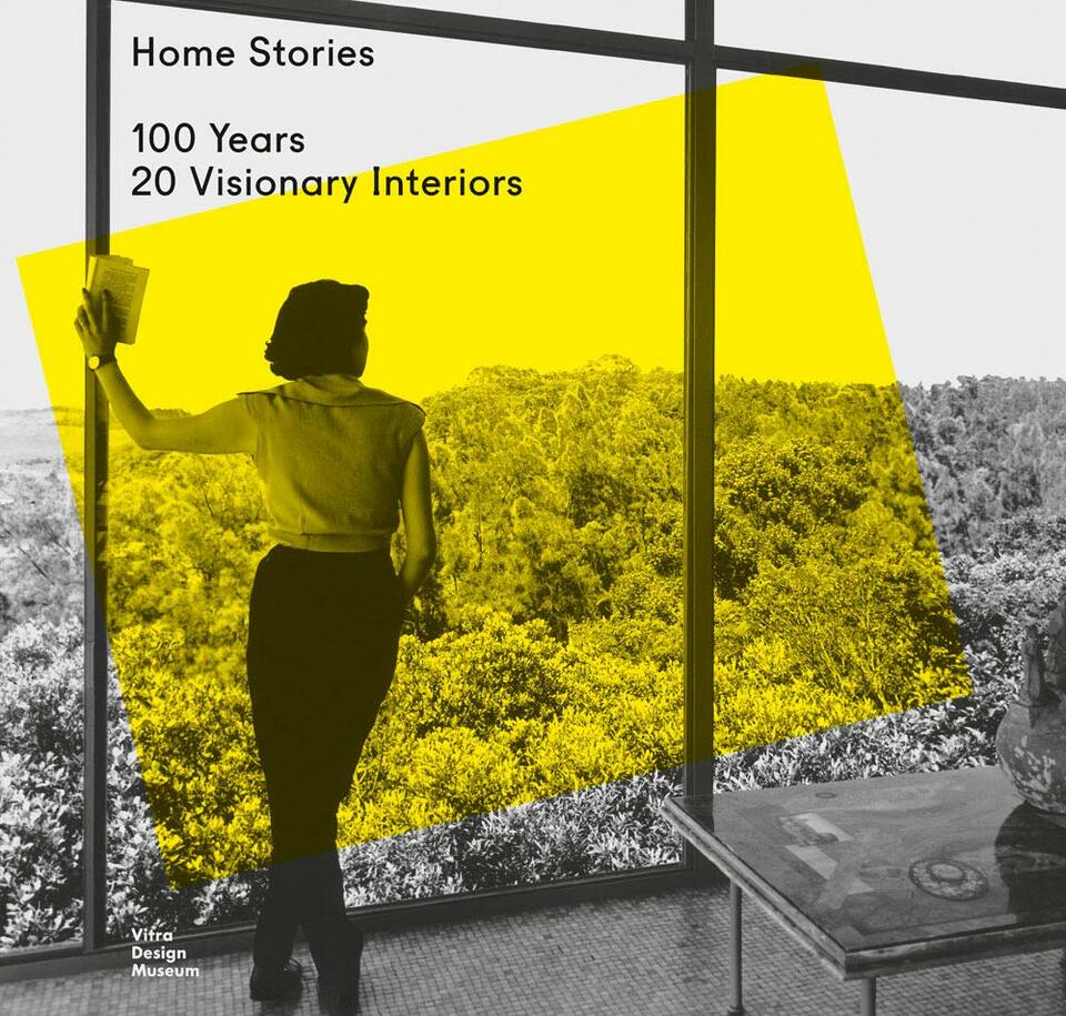 Home Stories: 100 Years, 20 Visionary Interiors. Szerk.: Mateo Kries, Jochen Eisenbrand. Vitra Design Museum, 2020. 21600 Ft