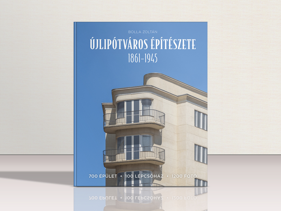 Bolla Zoltán: Újlipótváros építészete 1861-1945. Ariton Kft., Budapest. 2019. 312 oldal, 8540 Ft