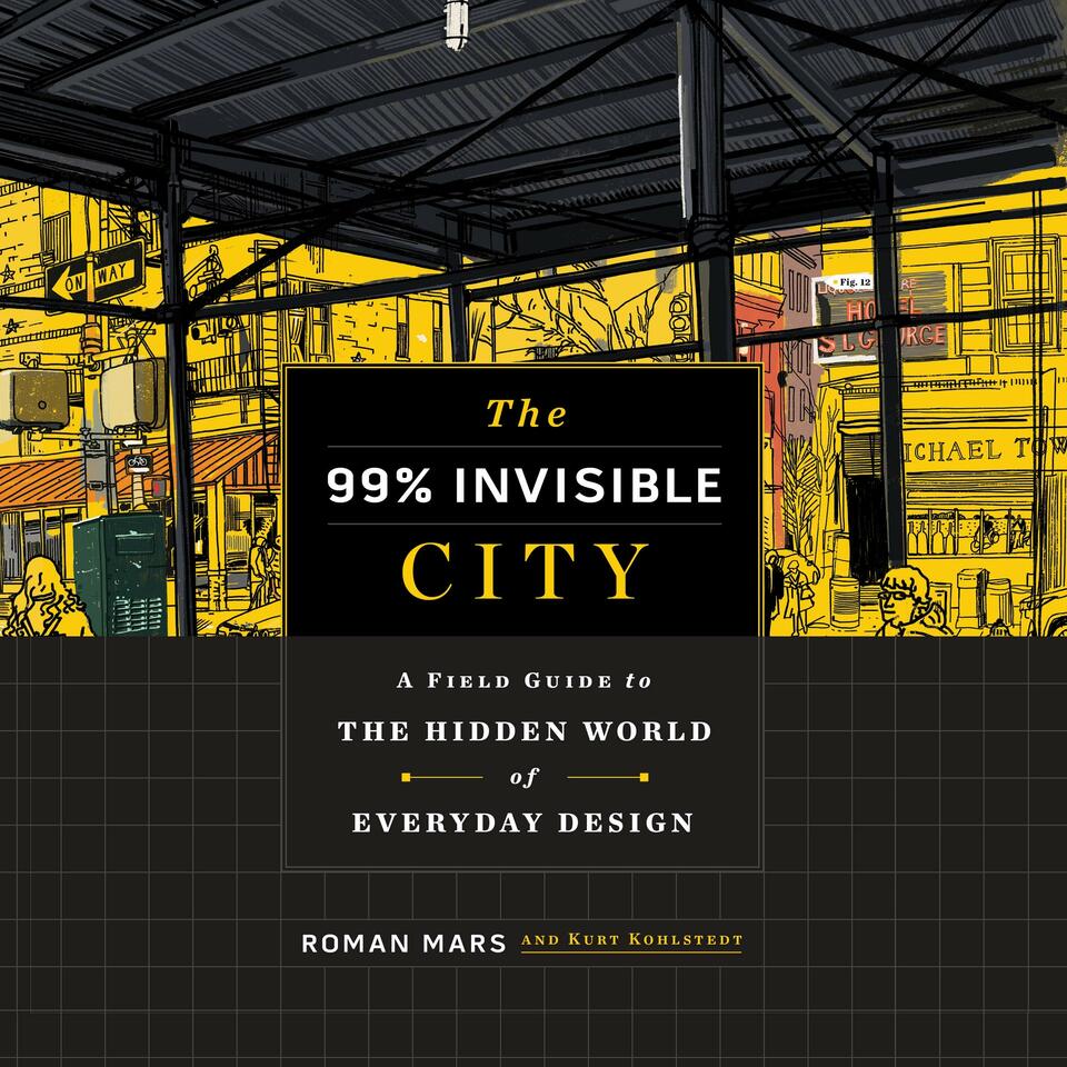 Roman Mars, Kurt Kohlstedt: The 99% Invisible City: A Field Guide to the Hidden World of Everyday Design. Houghton Mifflin Harcourt 2020. 400 oldal, 7200 Ft