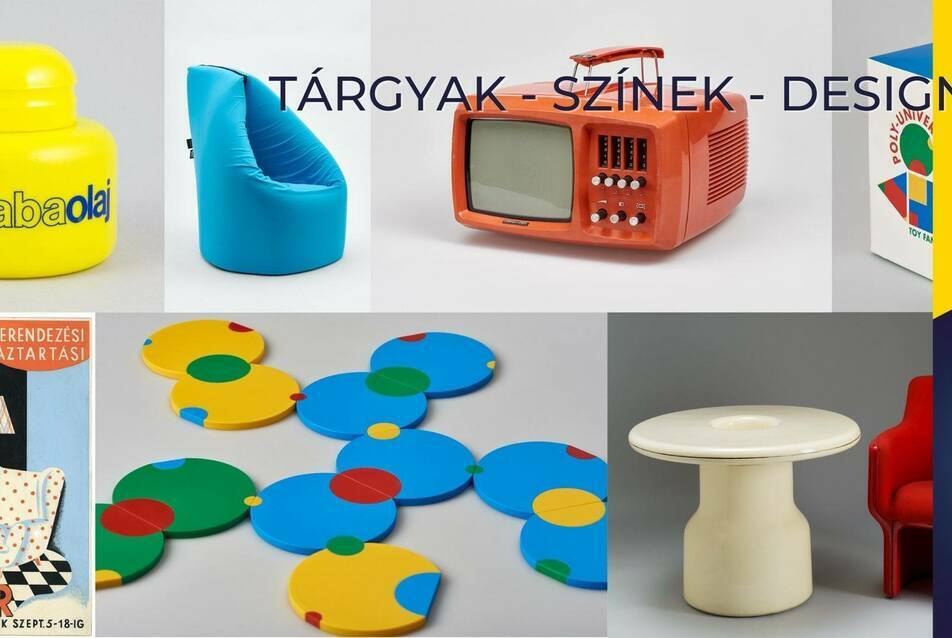 Tárgyak - színek - designerek - A magyar design rövid története a XX. századtól napjainkig