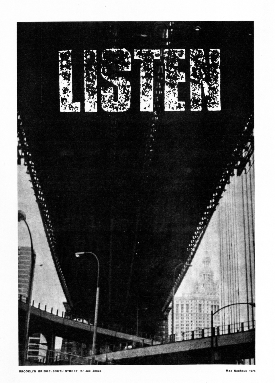 Max Neuhaus: Listen, 15 sound walks, various locations in USA and Canada, 1966/76 Poszter Brooklyn Bridge fotójával a South Street felől New York City-ben, 1976