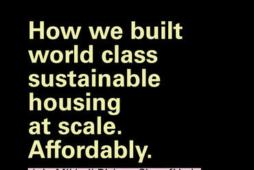 How we built world class sustainable housing at scale. Affordably. – Beszélgetés a szociális lakásépítésről.