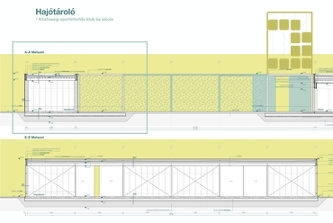 Közösségi sportvitorlás klub és iskola – Metszetek, hajótároló – Tervező: Szabó Karina