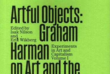 Artful Objects: Graham Harman on Art and the Business of Speculative Realism