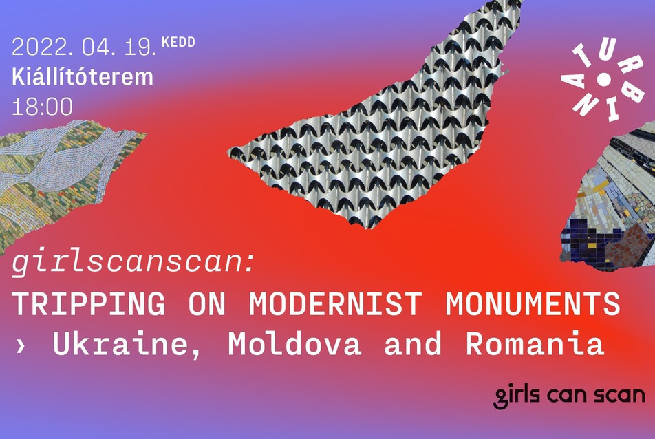 girlscanscan: Tripping on Modernist Monuments – Ukraine, Moldova and Romania