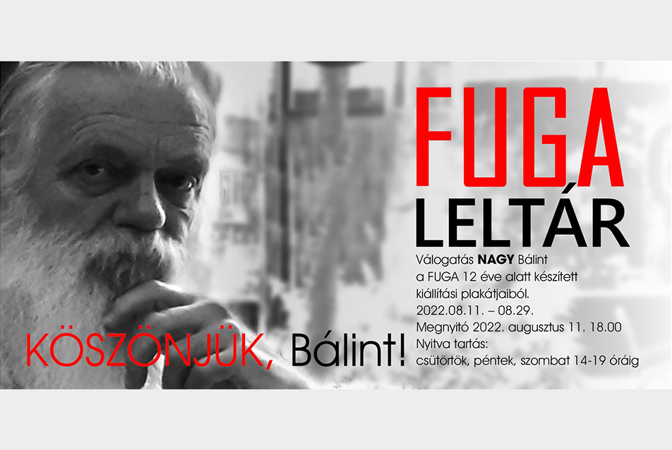 FUGA leltár – Válogatás Nagy Bálint a FUGA 12 éve alatt készült kiállítási plakátjaiból