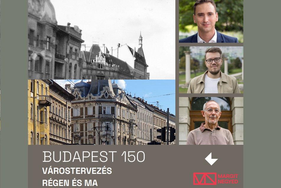 BUDAPEST 150 – Várostervezés régen és ma