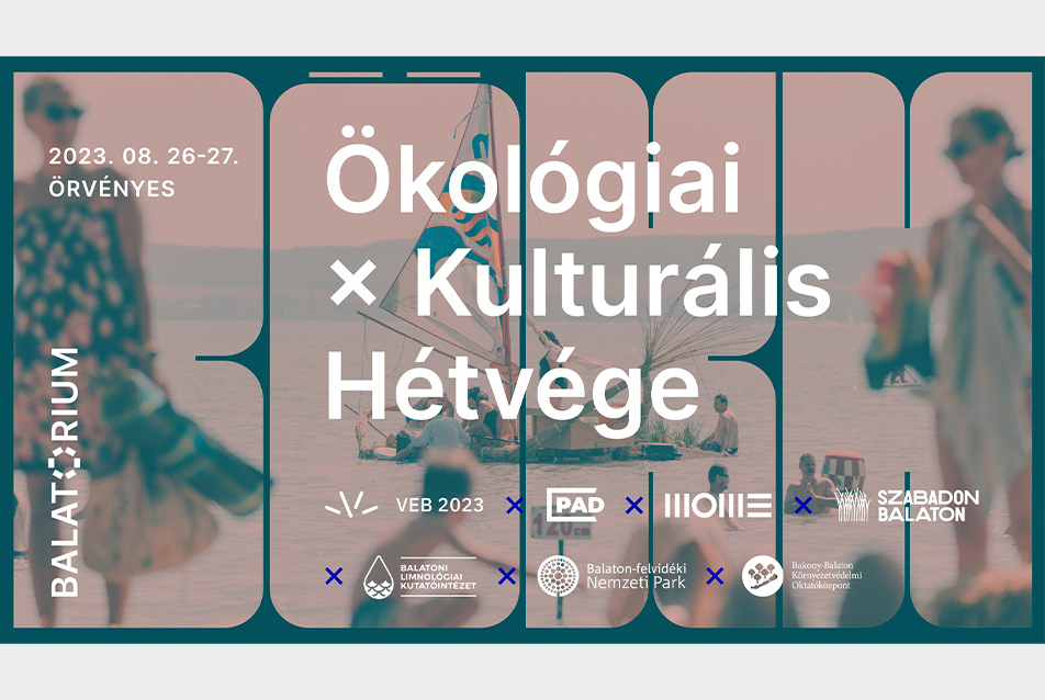 Ökológiai x Kulturális Hétvége / Örvényes / Balatorium