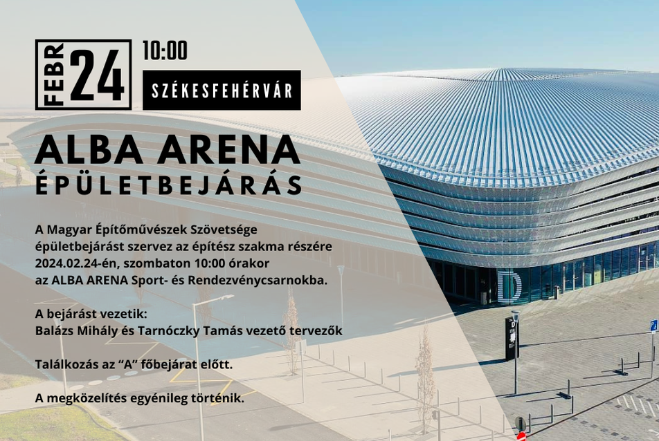 Épületbejárás: Alba Aréna Multifunkcionális Sport- és Rendezvényközpont