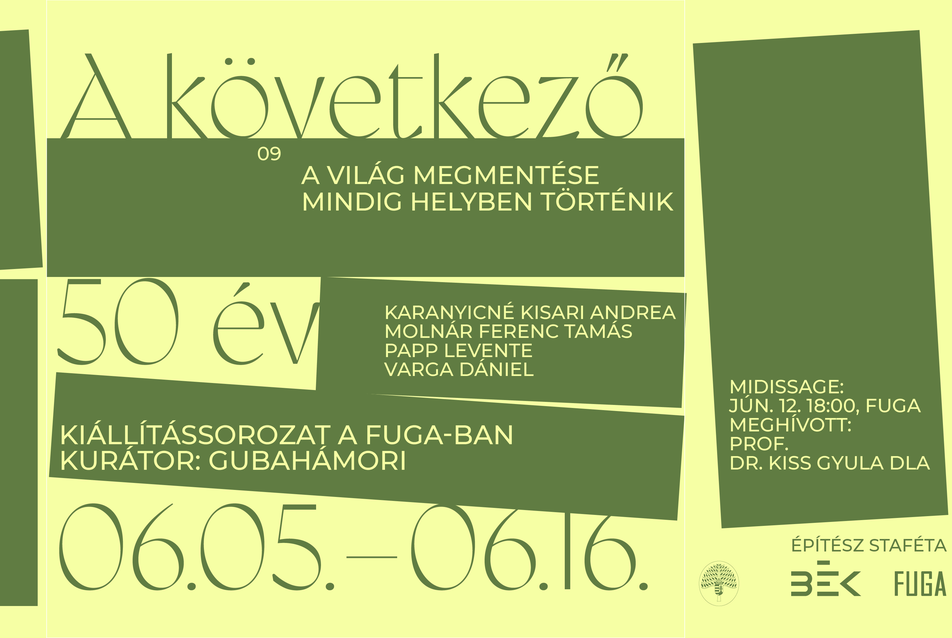 A világ megmentése mindig helyben történik – 9. midissage az ”A következő 50 év” kiállítássorozathoz