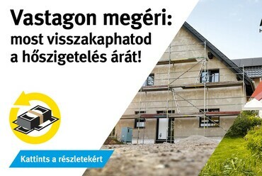 Vastagon megéri: most visszakaphatod a hőszigetelés árát!
