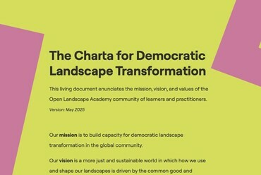 Az OLA Charta hat kulcsértéke a demokratikus tájalakítás alapjaként szolgál.

Forrás: www.openlandscapeacademy.org 
