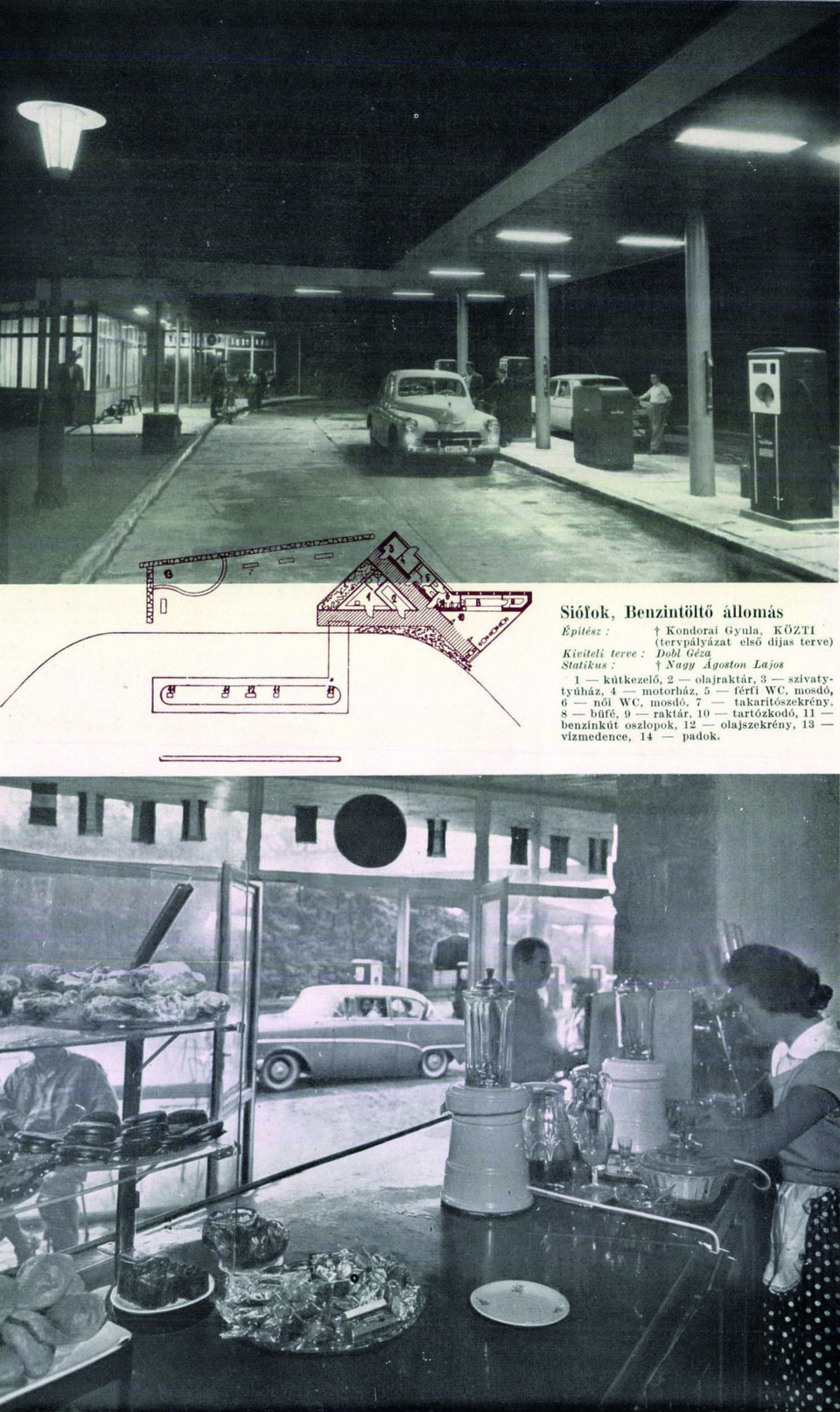 Siófok, benzinkút, 1958. Tervező: Kondorai Gyula. Forrás: Magyar Építőipar 8 (1959) 9. p. 446.
