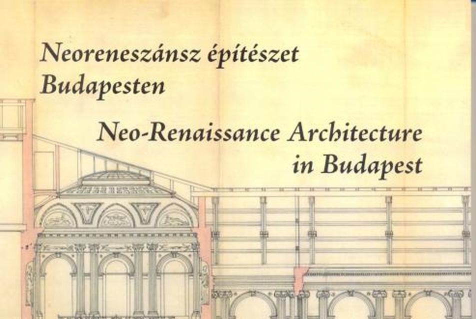 Neoreneszánsz építészet Budapesten — a levéltári kiállítás katalógusa