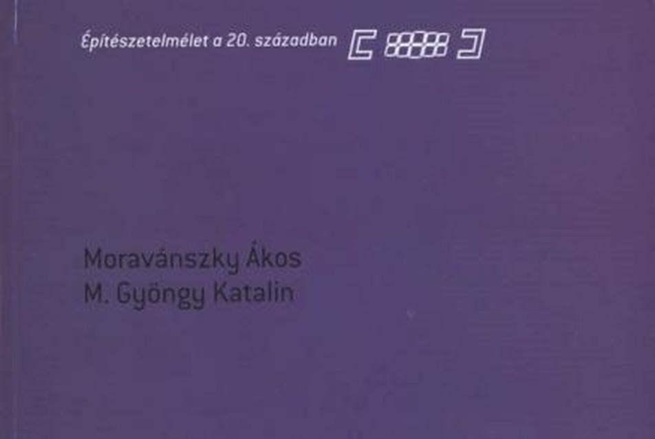 Moravánszky Ákos – M. Gyöngy Katalin: A tér — Kritikai antológia