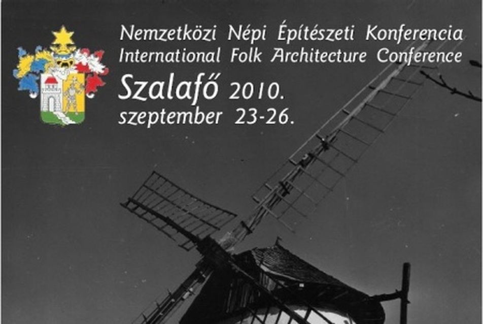 A népi építészeti hungarikumok - nemzetközi népi építészeti konferencia