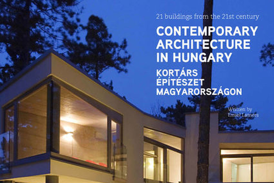 Kortárs építészet Magyarországon: 21 épület a 21. századból