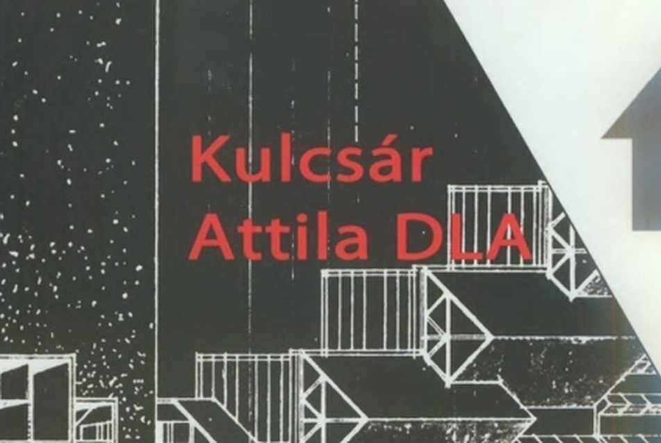 Kulcsár Attila DLA: LXX. Megvalósult házak, tervek, gondolatok, életút 1942-2012