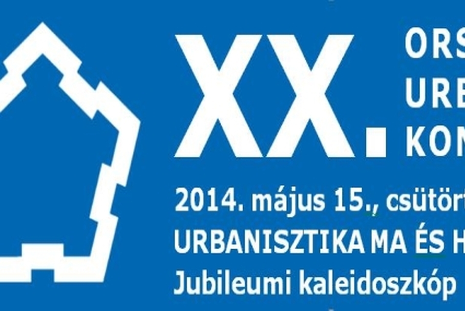 XX. Országos Urbanisztikai Konferencia