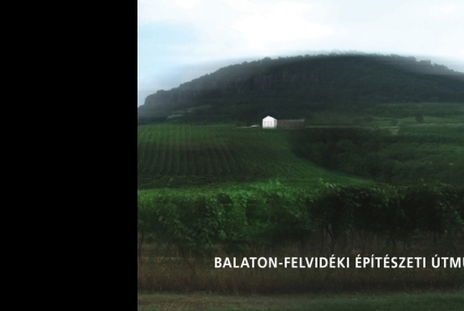 Balaton-felvidéki építészeti útmutató