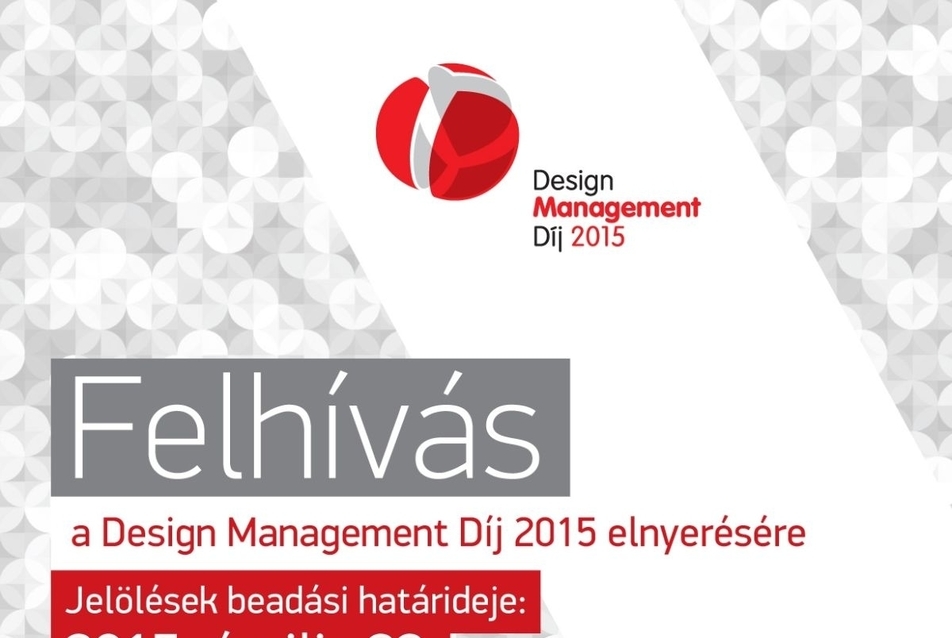 Design Management Díj jelölés és Magyar Formatervezési Díj pályázat felhívás