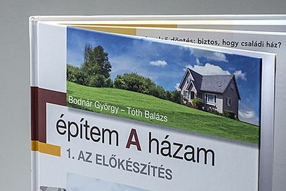 Bodnár György - Tóth Balázs: Építem a házam, 1. Az előkészítés