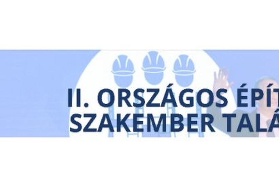 II. Országos Építőipari Szakember Találkozó