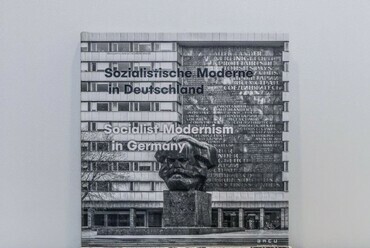 Sozialistische Moderne in Deutschland – Socialist Modernism in Germany. B.A.C.U. Association, 2019. 192 oldal, német és angol nyelven. Ár: 71 EUR (postázással)