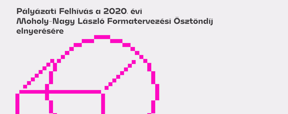 Moholy-Nagy László Formatervezési Ösztöndíj 2020