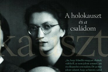 Fenyves Katalin és Szalay Marianne: Holokauszt és a családom című könyve