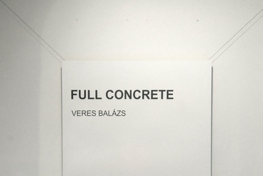 Full Concrete - Veres Balázs kiállítása a pécsi Nick Galériában – fotó: Veres Balázs