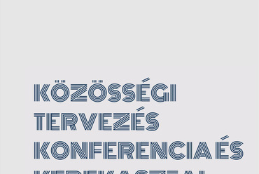 Közösségi tervezés konferencia és kerekasztal beszélgetés című könyv címlapja– szervezők: Borsos Melinda és Dimitrijevic Tijana – terv: Simonovits Erika