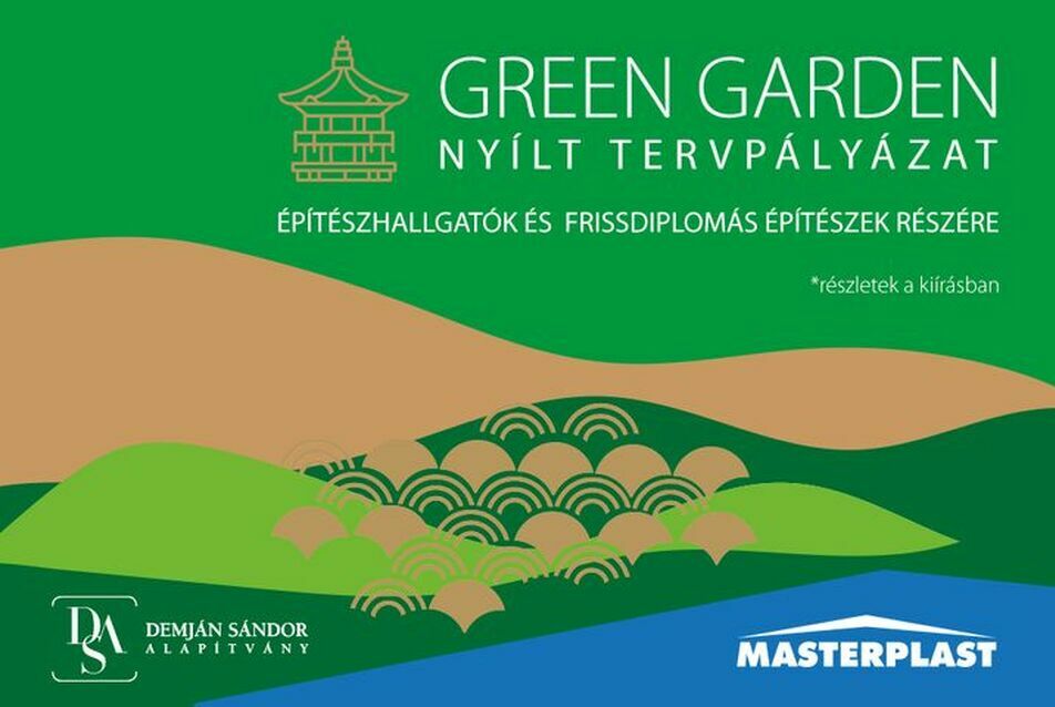 Green Garden nyílt tervpályázat építészhallgatóknak és frissdiplomásoknak