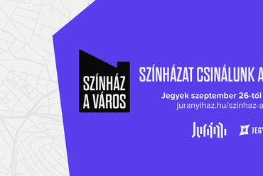 Forrás: juranyihaz.hu/hu/szinhaz-a-varos