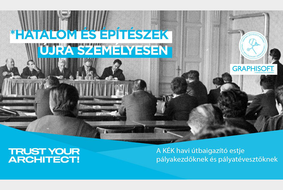 Trust Your Architect! – Hatalom és Építészek