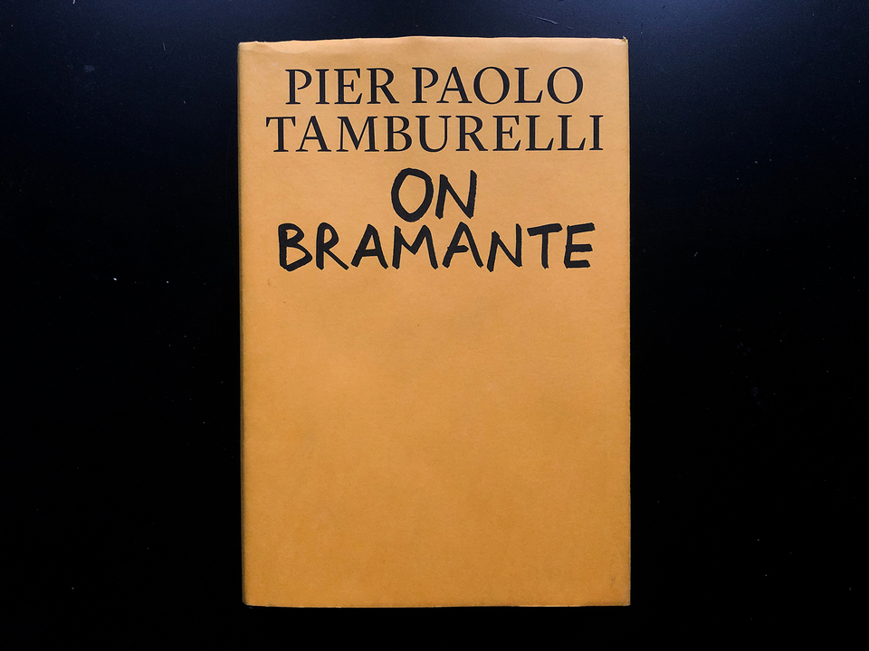 Pier Paolo Tamburelli: On Bramante. MIT Press, Cambridge, 2022. 416 oldal, angol nyelven. Ár: 39.95 USD