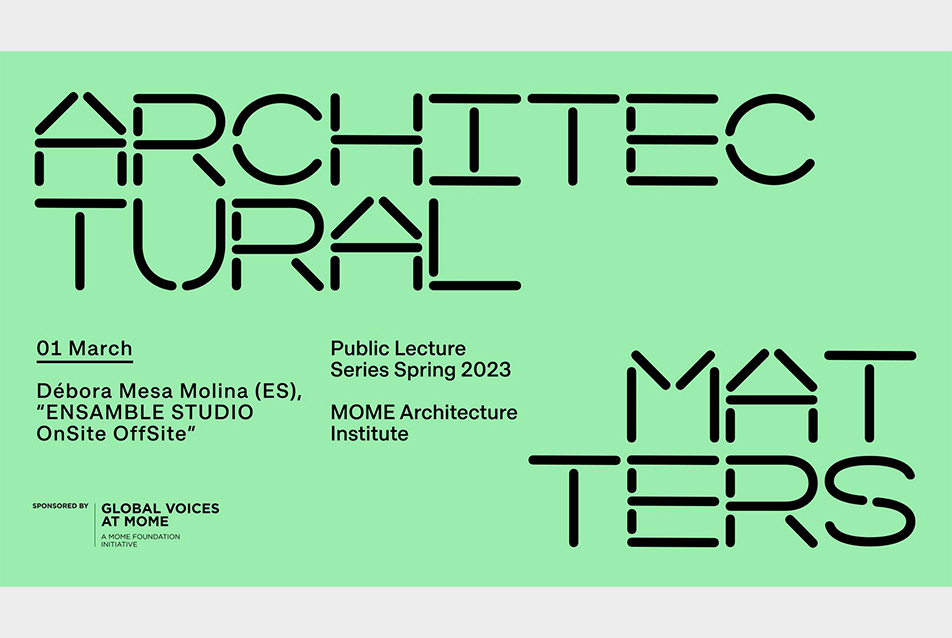 Architectural Matters // Debora Mesa Molina : “Ensamble Studio OnSite OffSite”