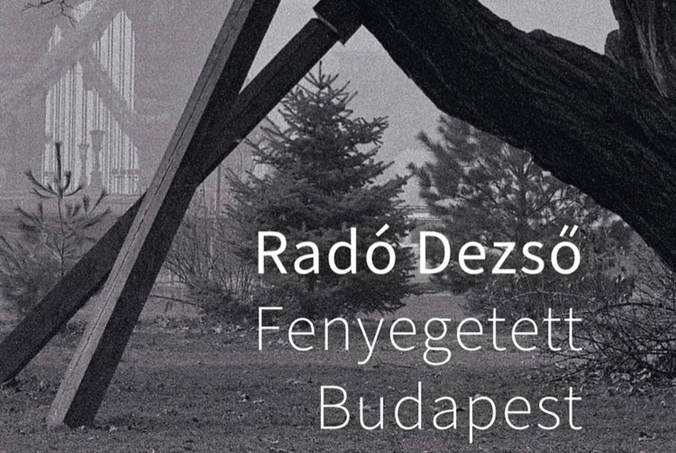Radó Dezső: Fenyegetett Budapest – könyvbemutató