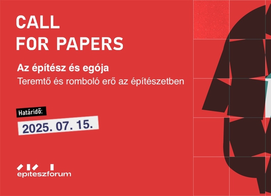Az építész és az egója – Call For Papers 