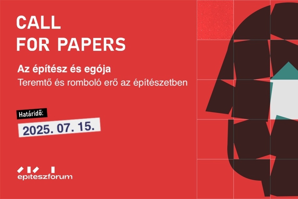 Az építész és az egója – Call For Papers
